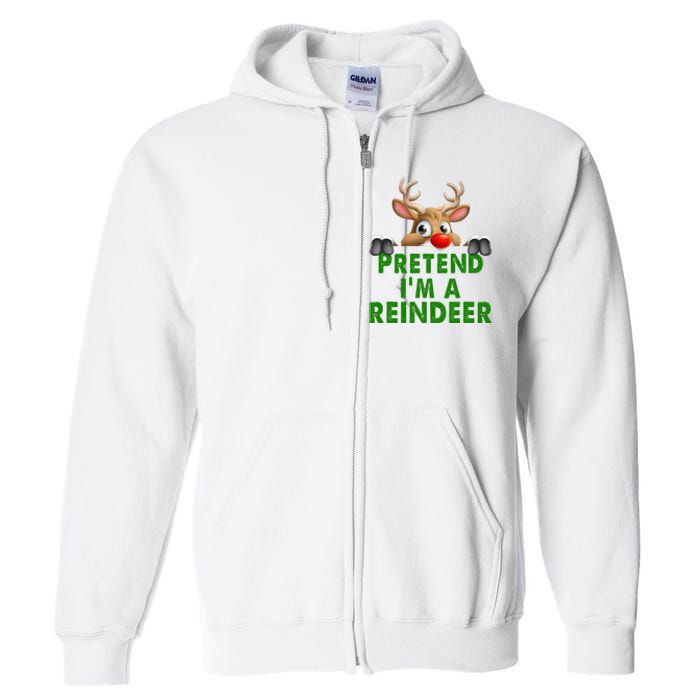 pretend im a reindeer Easy Christmas Costume  Full Zip Hoodie