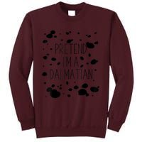 Pretend IM A Dalmatian Costume Funny Halloween Party Tall Sweatshirt