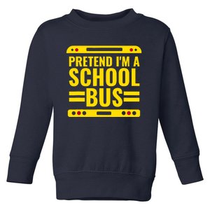 Pretend Im A School Bus Funny Lazy Halloween Costume Toddler Sweatshirt