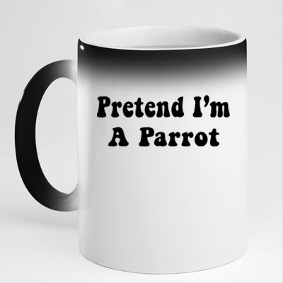 Pretend IM A Parrot Funny Lazy Halloween Costume 11oz Black Color Changing Mug