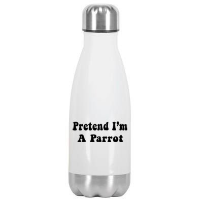 Pretend IM A Parrot Funny Lazy Halloween Costume Stainless Steel Insulated Water Bottle