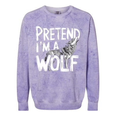 Pretend IM A Wolf Funny Spooky Costume Halloween Lazy Easy Funny Gift Colorblast Crewneck Sweatshirt