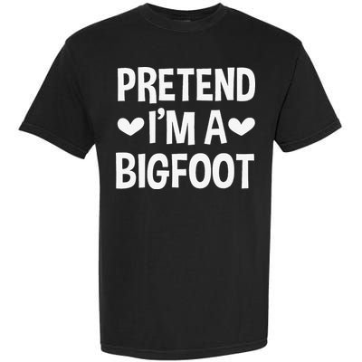 Pretend Im A Bigfoot Funny Halloween Costume For Women Garment-Dyed Heavyweight T-Shirt