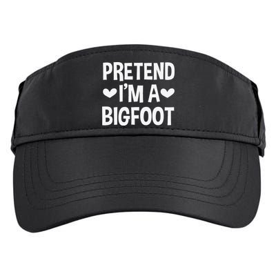 Pretend Im A Bigfoot Funny Halloween Costume For Women Adult Drive Performance Visor