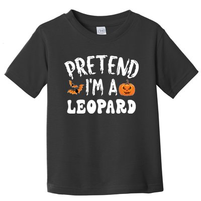 Pretend Im A Leopard Halloween Costume Women Party Toddler T-Shirt