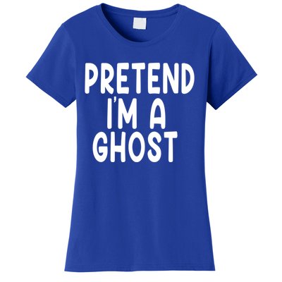 Pretend IM A Ghost Funny Lazy Halloween Costume Funny Gift Women's T-Shirt