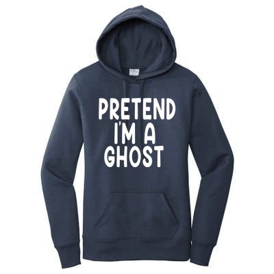 Pretend IM A Ghost Funny Lazy Halloween Costume Funny Gift Women's Pullover Hoodie