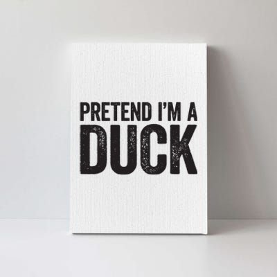 Pretend Im A Duck Matching Duck Costume Canvas