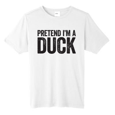 Pretend Im A Duck Matching Duck Costume Tall Fusion ChromaSoft Performance T-Shirt