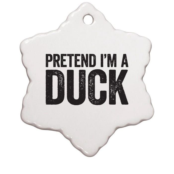 Pretend Im A Duck Matching Duck Costume Ceramic Star Ornament