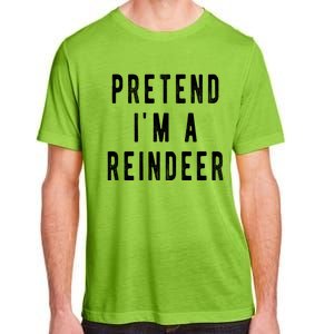 Pretend Im A Reindeer Shirts Easy Christmas Costume Adult ChromaSoft Performance T-Shirt