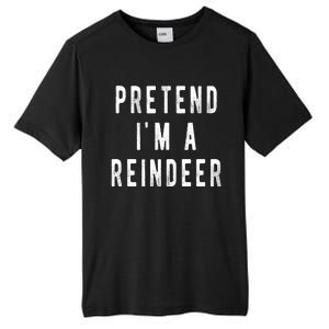 Pretend Im A Reindeer Shirts Easy Christmas Costume Tall Fusion ChromaSoft Performance T-Shirt