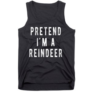 Pretend Im A Reindeer Shirts Easy Christmas Costume Tank Top