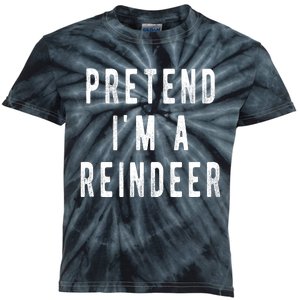 Pretend Im A Reindeer Shirts Easy Christmas Costume Kids Tie-Dye T-Shirt