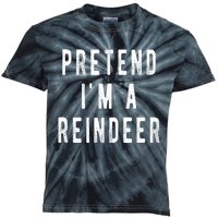 Pretend Im A Reindeer Shirts Easy Christmas Costume Kids Tie-Dye T-Shirt