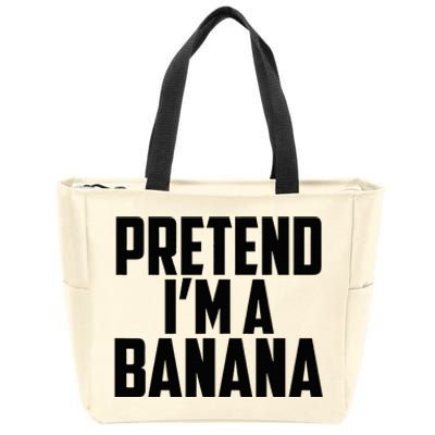 Pretend IM A Banana Cute Funny Banana Costume Zip Tote Bag