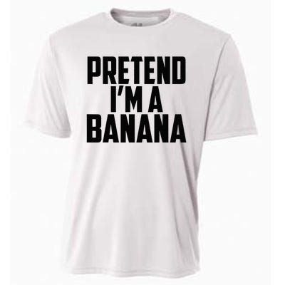 Pretend IM A Banana Cute Funny Banana Costume Cooling Performance Crew T-Shirt