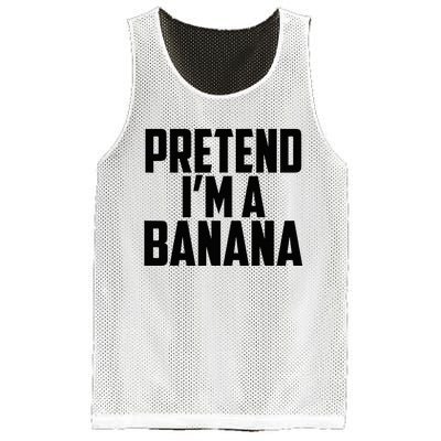 Pretend IM A Banana Cute Funny Banana Costume Mesh Reversible Basketball Jersey Tank