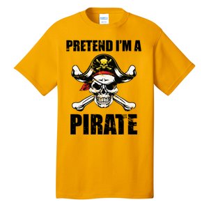 Pretend I'm A Pirate Tall T-Shirt