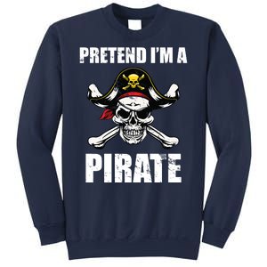 Pretend I'm A Pirate Sweatshirt