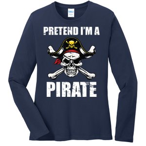 Pretend I'm A Pirate Ladies Long Sleeve Shirt