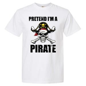 Pretend I'm A Pirate Garment-Dyed Heavyweight T-Shirt