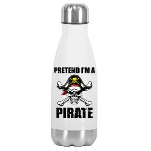 Pretend I'm A Pirate Stainless Steel Insulated Water Bottle