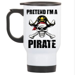 Pretend I'm A Pirate Stainless Steel Travel Mug