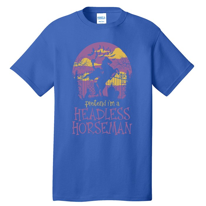 Pretend IM A Headless Horse And Pumpkin Head Halloween Gift Tall T-Shirt