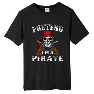 Pretend IM A Pirate Funny Ideas For Halloween Tall Fusion ChromaSoft Performance T-Shirt