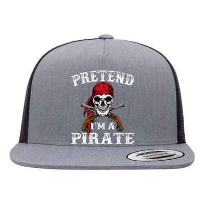 Pretend IM A Pirate Funny Ideas For Halloween Flat Bill Trucker Hat