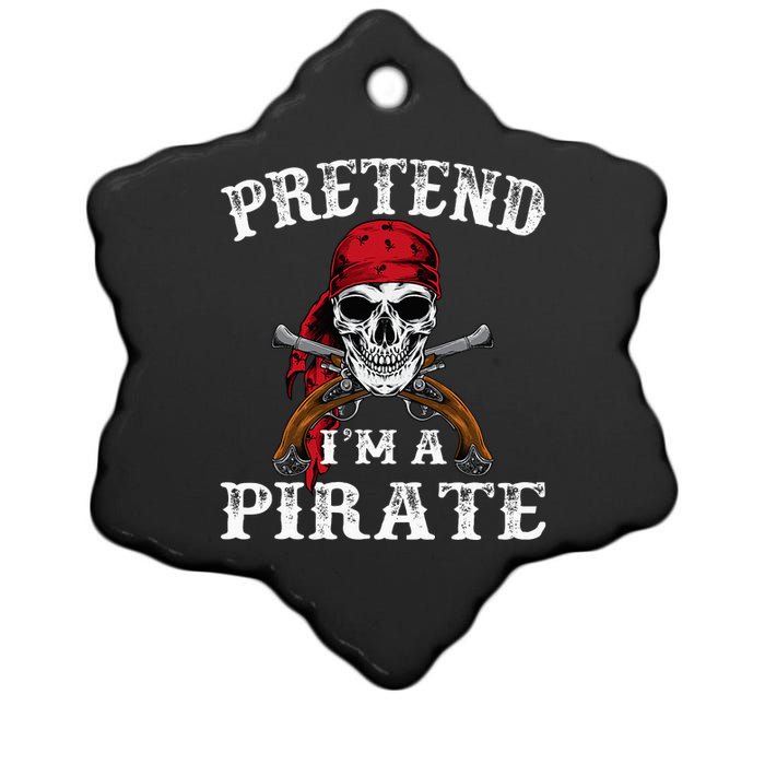 Pretend IM A Pirate Funny Ideas For Halloween Ceramic Star Ornament