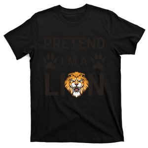 Pretend IM A Lion Funny Lazy Easy Diy Halloween Costume T-Shirt