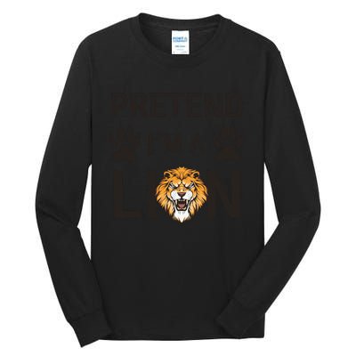 Pretend IM A Lion Funny Lazy Easy Diy Halloween Costume Tall Long Sleeve T-Shirt