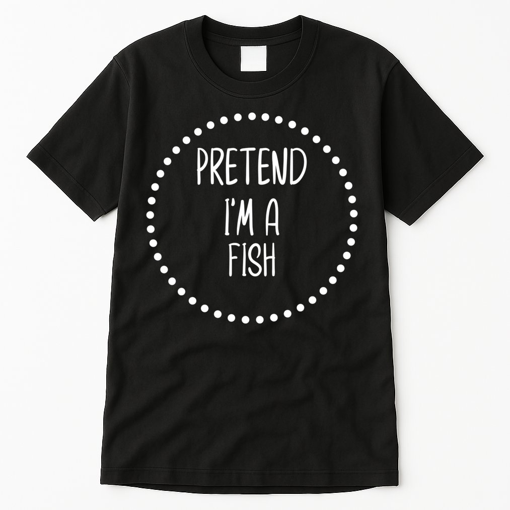 Pretend I'm A Fish Lazy Halloween Costume Tall T-Shirt