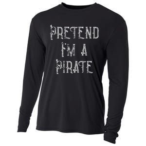 Pretend IM A Pirate Lazy Halloween Costume Cooling Performance Long Sleeve Crew