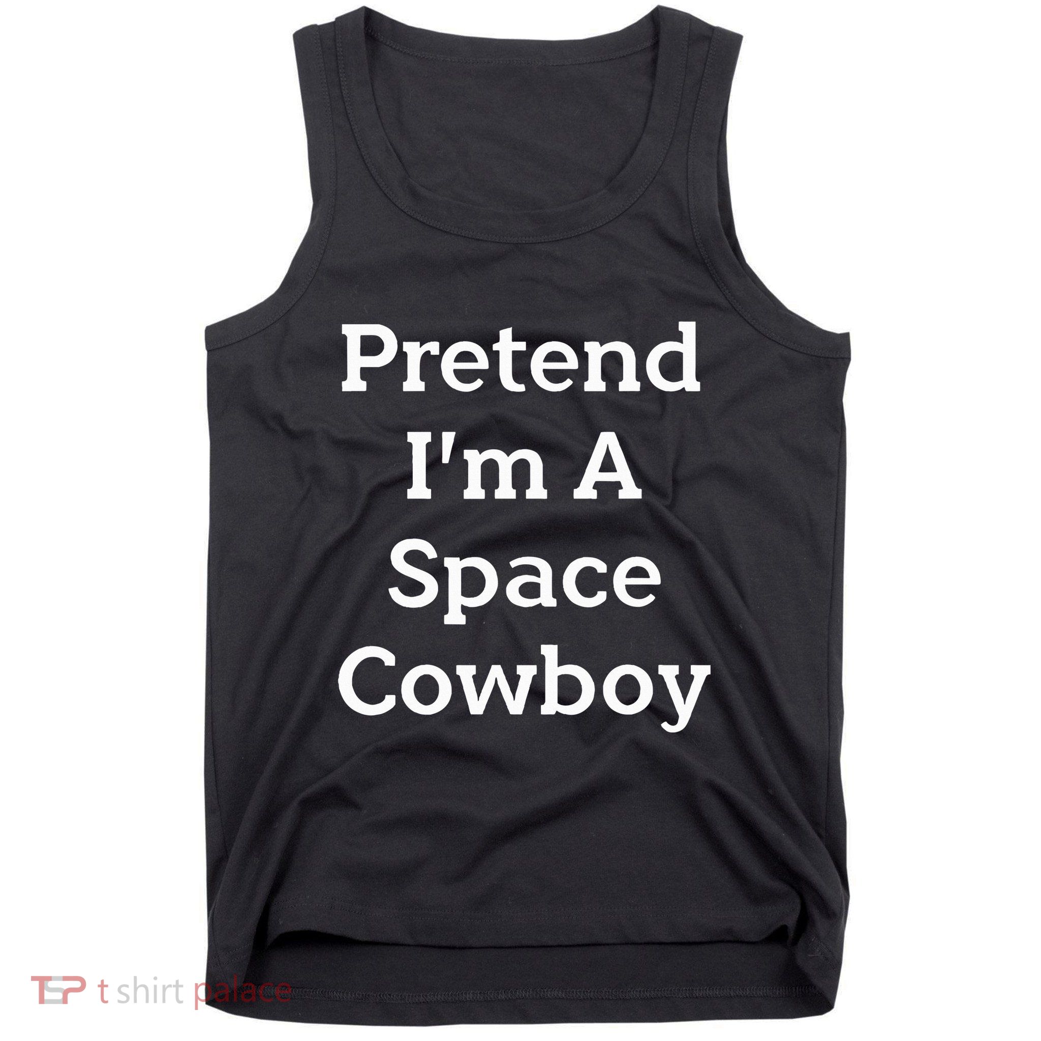 Pretend IM A Space Cowboy Costume Tank Top