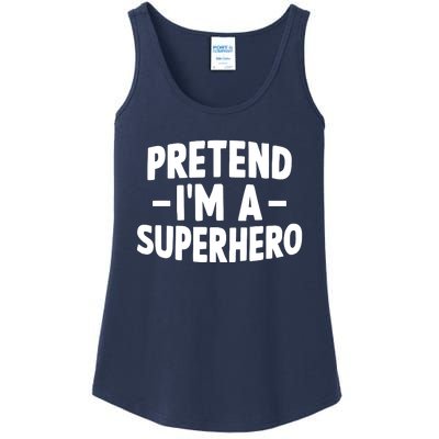 Pretend I'm A Superhero Funny Easy Lazy Halloween Costume Ladies Essential Tank