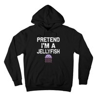 Pretend Im A Jellyfish Halloween Costumes Hoodie