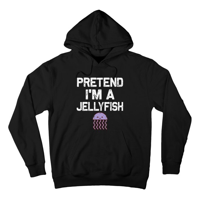 Pretend Im A Jellyfish Halloween Costumes Hoodie