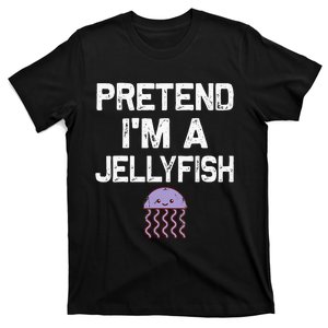 Pretend Im A Jellyfish Halloween Costumes T-Shirt