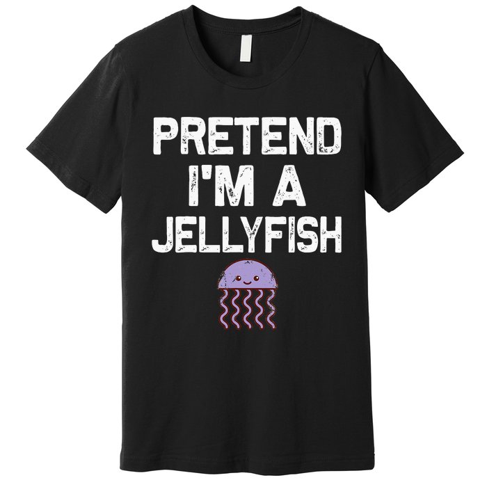 Pretend Im A Jellyfish Halloween Costumes Premium T-Shirt