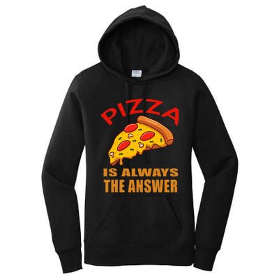 Pizza is Always the Answer Women's Pullover Hoodie