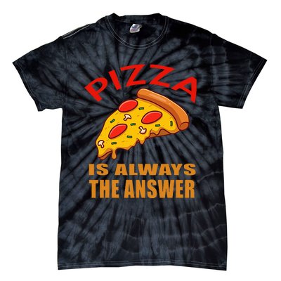 Pizza is Always the Answer Tie-Dye T-Shirt