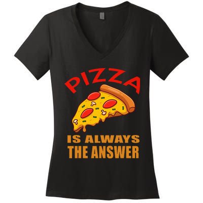 Pizza is Always the Answer Women's V-Neck T-Shirt