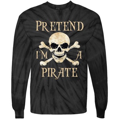 Pretend Im A Pirate Skull Crossbones Easy Funny Halloween Tie-Dye Long Sleeve Shirt