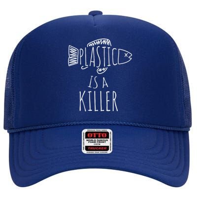 Plastic Is A Killer Sea Nature Gift Idea Design Gift High Crown Mesh Back Trucker Hat