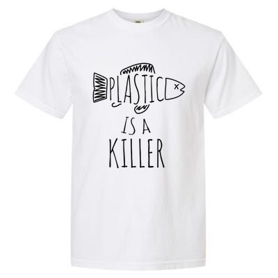 Plastic Is A Killer Sea Nature Gift Idea Design Gift Garment-Dyed Heavyweight T-Shirt