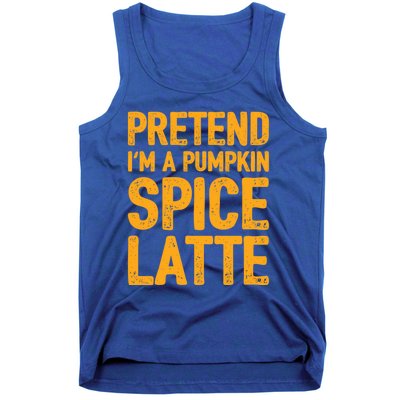 Pretend IM A Pumpkin Spice Latte Gift Tank Top