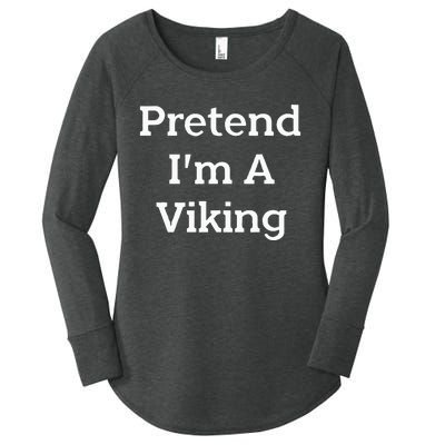 Pretend IM A Viking Costume Party Funny Halloween Viking Women's Perfect Tri Tunic Long Sleeve Shirt